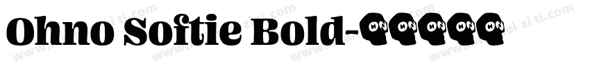 Ohno Softie Bold字体转换